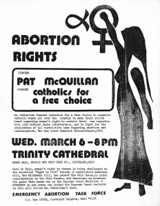 This 1974 flier advertising speaker Patricia Fogarty McQuillan, one of the founders of Catholics for Choice, describes the organization’s mission as supporting Catholic women’s reproductive freedom and fighting restrictive laws on contraception and abortion. © CATHOLICS FOR CHOICE.