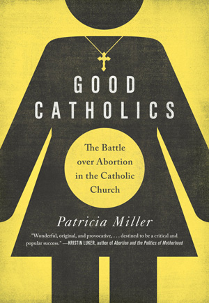 Patricia Miller's Good Catholics